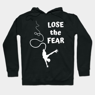 Lose the Fear Hoodie